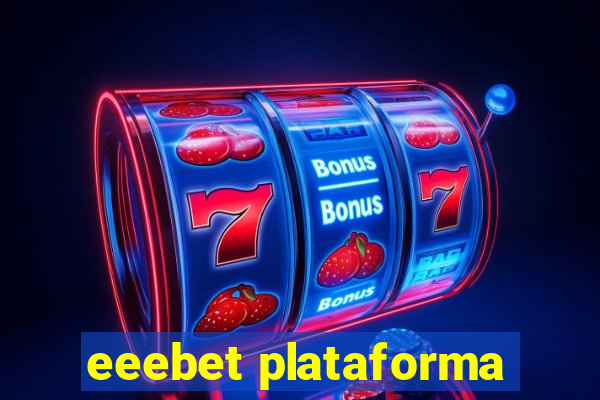 eeebet plataforma